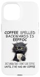 iPhone 15 Coffee Spelled Backwards is Eeffoc Sign,Funny Cat Coffee Mug Case