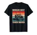 World's Best Truck Driver - Truck Driver Funny Trucker T-Shirt