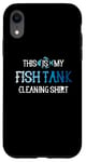 Coque pour iPhone XR This Is My Fish Tank Cleaning Staff Aquarist Vintage