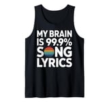 Song Lyrics My Brain Is 99.9 Song Lyrics Music Lover Tank Top