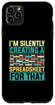 iPhone 11 Pro Max Data Scientist I'm Silently Creating A Spreadsheet For That Case