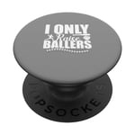 I Only Raise Ballers Joueurs de Softball Femmes Hommes Garçons Filles PopSockets PopGrip Interchangeable