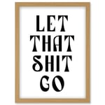 Funny Bathroom Wall Art Let That Shit Go Toilet Sign Bathroom Yoga Decor Artwork Framed Wall Art Print A4