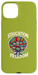 iPhone 15 Plus Education is freedom, Knowledge Power, Motivation,Book lover Case