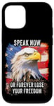 Coque pour iPhone 12/12 Pro Speak Now or Forever Lose Your Freedom: USA Eagle Graphic