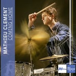 Mathieu Clement  Coming Home  Jazz Thing Next Generation Vol. 97  CD