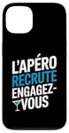 Coque pour iPhone 13 L'Apéro Recrute Engagez-vous Humour Convivialité Amusant