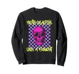 You're Beautiful Like A Flower - Lovely Saying Skull Graphic Sweatshirt