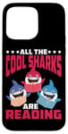 iPhone 15 Pro Max All The Cool Sharks Are Reading Kindergarten - Case