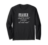 Prayer quote should be a first response not a last resort Long Sleeve T-Shirt