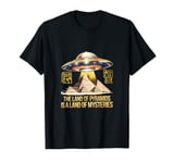 Pyramids & UFOs: The Land of Mysteries T-Shirt