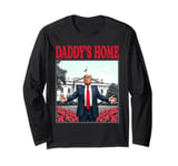 Trump 2024 Take America Back Daddy's Home Trump Pink 2024 Long Sleeve T-Shirt