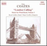 Eric Coates, Royal Artillery Band, Kingston  Music For Wind Band #1: &quot;london Calling&quot;  CD