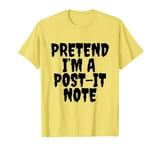 Pretend I'm a Post-it note Halloween costume. T-Shirt