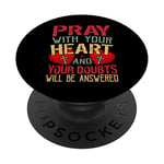 Pray With Your Heart And Your Doubts Will Be Answered PopSockets PopGrip Interchangeable