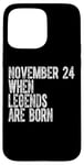 iPhone 15 Pro Max Legends Are Born On November 24th Birthday Vintage 24 Case