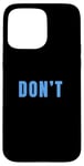 Coque pour iPhone 15 Pro Max Graphique bleu Just Don't Blue