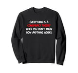 Everything Is A Conspiracy Theory When You Don't Understand Sweatshirt