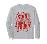 Romantic Valentines Day Quotes Singles Awareness Funny Memes Long Sleeve T-Shirt