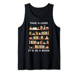 Take a Look it's in a Book – Funny Cute Novel & Reader Quote Tank Top