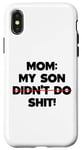 Coque pour iPhone X/XS Drôle de maman disant : « My Son Did not Do It »