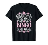 Grandma Is My Name Bingo Is My Game T-Shirt