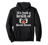 ghost it's just a bunch of hocus pocus Halloween Costume Pullover Hoodie