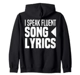 I Speak Fluent Song Lyrics Music Speaking Fluently Funny Zip Hoodie