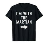 I'm With The Martian Costume Halloween Matching Couple T-Shirt