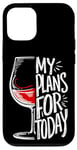 Coque pour iPhone 14 Drinking Red Wine is My Plan For Today Funny