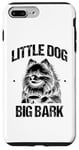 Coque pour iPhone 7 Plus/8 Plus Little Dog Big Bark Poméraniens Chien Poméranien