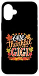 Coque pour iPhone 16 Plus One Thankful Gigi Funny Leaves Automne Thanksgiving