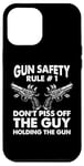 iPhone 12 Pro Max Gun Safety Rule - Don't Piss Off The Man Holding The Gun Case