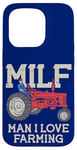 iPhone 15 Pro MILF Man I Love Farming Farm-Life Quote Tractor Crop Driver Case