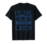 Funny Fishing Adult Humor Fisherman I'm The Cutest Catch T-Shirt