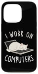 iPhone 13 Pro I Work On Computers Funny Cat Lover Tech Support Womens Mens Case