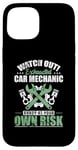 iPhone 15 Watch Out Exhausted Car Mechanic annoy own Risk Case