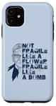 iPhone 11 Ruth Bader Ginsburg NOT FRAGILE LIKE A FLOWER BOMB RBG Meme Case