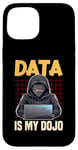 iPhone 15 Data Ninja Data Is My Dojo Nerd Funny Data Analyst Case