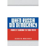 When Russia Did Democracy (inbunden, eng)