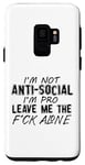 Coque pour Galaxy S9 C'est drôle, je ne suis pas antisocial, je suis pro, laisse-moi tranquille