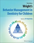 Wiley-Blackwell Ari Kupietzky (Edited by) Wright's Behavior Management in Dentistry for Children