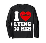 I Heart Love Lying To Men Funny Sarcastic Valentines Day BF Long Sleeve T-Shirt