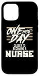 iPhone 12/12 Pro Nursing Student One More Day Closer Becoming a Nurse Case