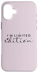 iPhone 16 Plus I am Limited Edition Positive Self-Esteem I am Unique Case