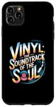 iPhone 11 Pro Max Vinyl The Soundtrack Of The Soul Turntable Enthusiast Case