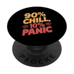 90 Percent Chill 10 Percent Panic Procrastinator Lover PopSockets Adhesive PopGrip