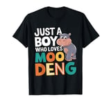 MooDeng Just a Boy Who Loves Moo Deng Cute Baby Pigmy Hippo T-Shirt