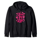 I Love My Life. Passion Heart Butterfly Lovely Design Zip Hoodie