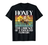 Honey the Essence of a thousand Flowers Honey T-Shirt